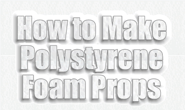 How to make styrofoam props, how to make styrofoam decorations, how to cut styrofoam, styrofoam cutter, styrofoam art